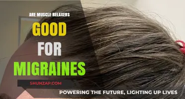 Muscle Relaxers for Migraines: Effective Relief or Risky Choice?