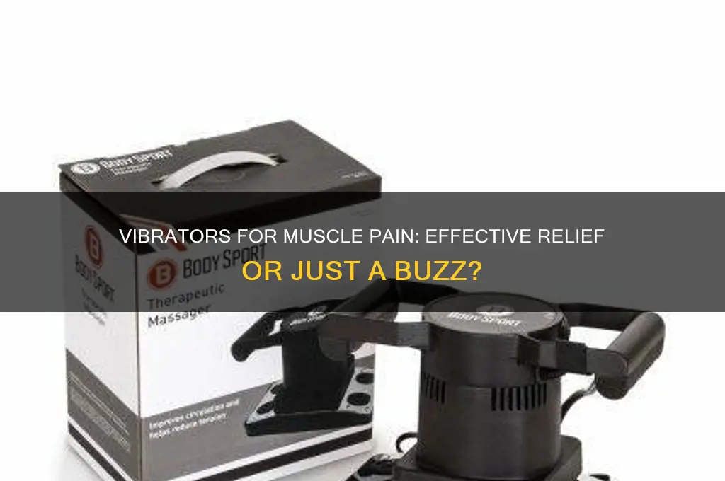 are vibrators good for muscle pain