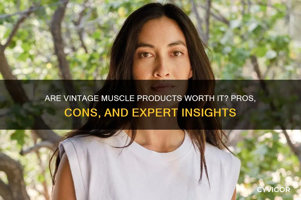 are vintage muscle products good