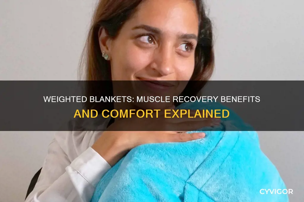 are weighted blankets good for muscles