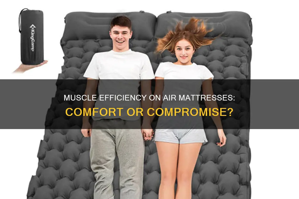are your muscles working on an air mattress