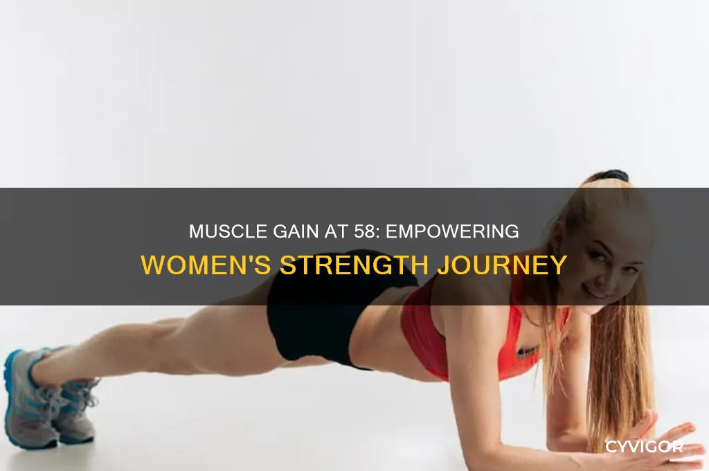 can a 58 year old woman gain muscle