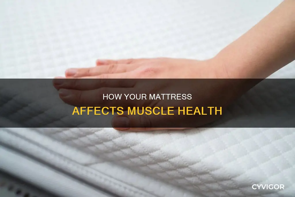 can a bad mattress cause muscle pain