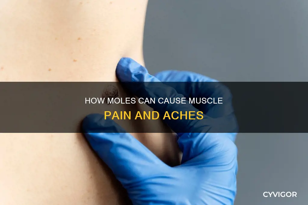 can a mole cause muscle pain