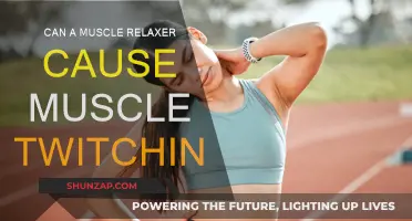 Muscle Relaxers: Do They Cause Twitching?