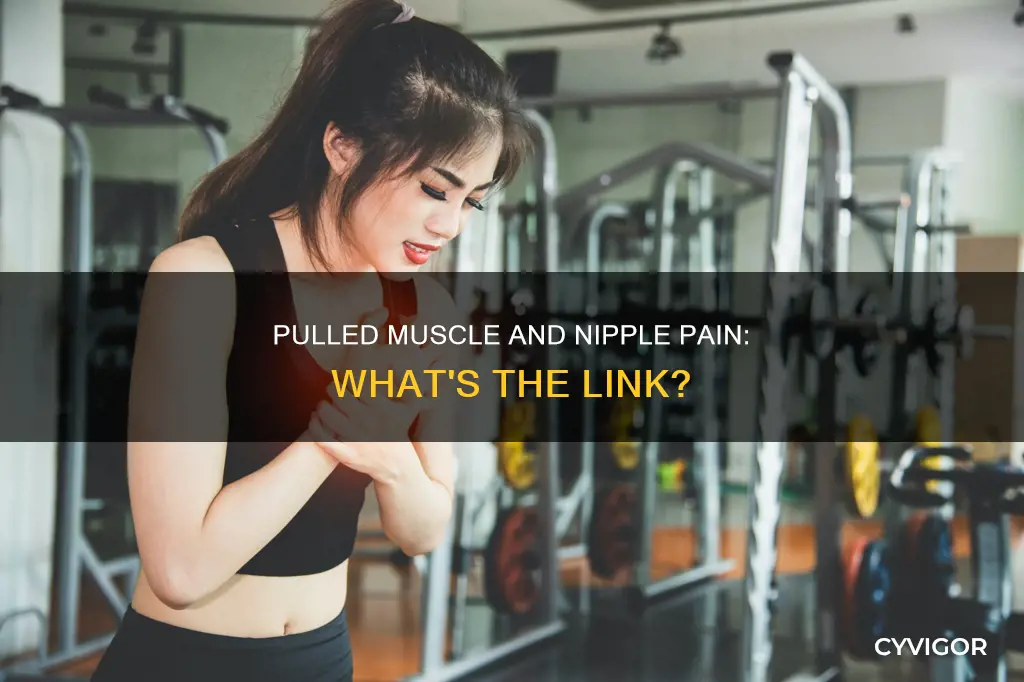 can a pulled muscle cause nipple pain