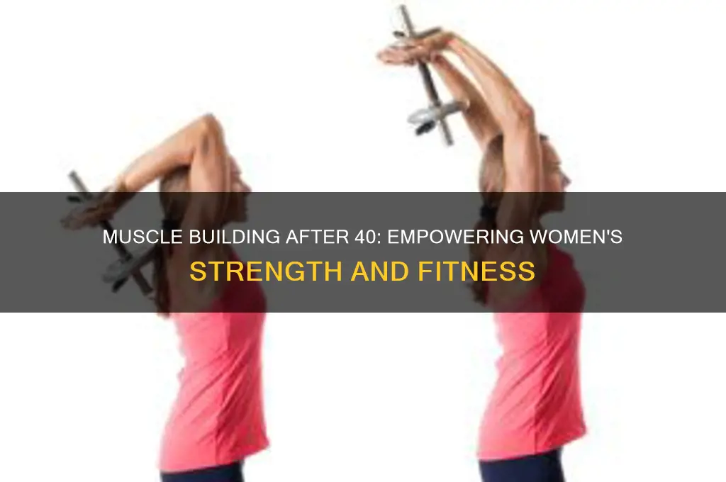 can a woman gain muscle after 40