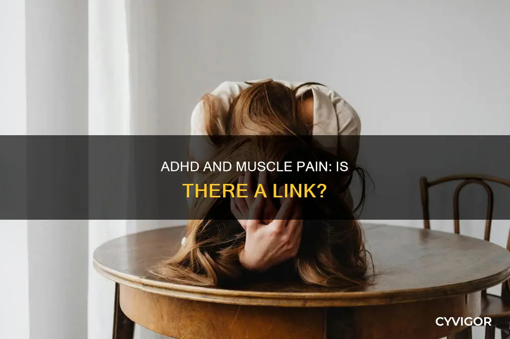 can adhd cause muscle pain