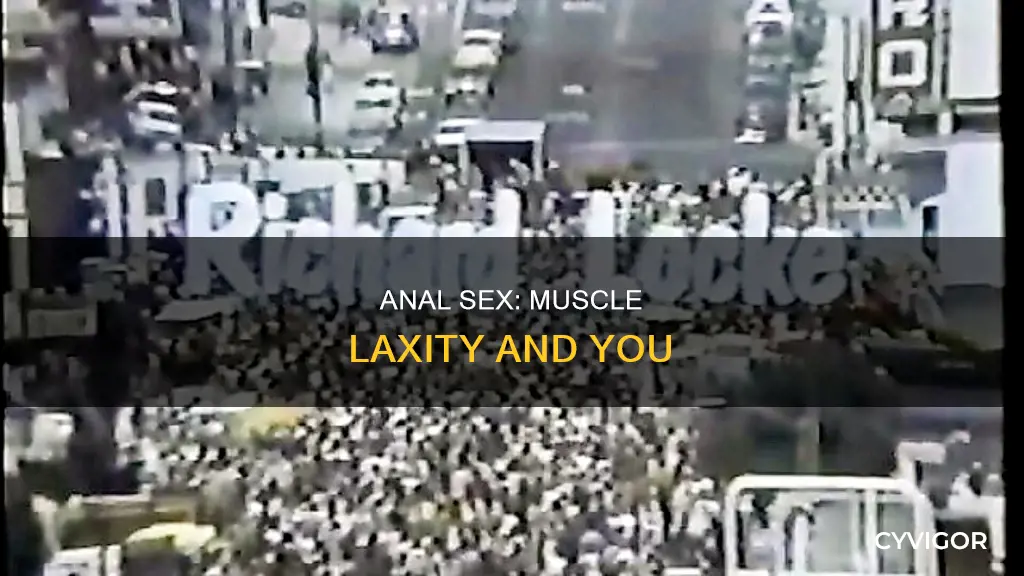 can anal sex cause muscles to lax