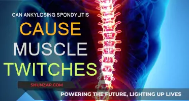 Ankylosing Spondylitis and Muscle Twitching: What's the Link?