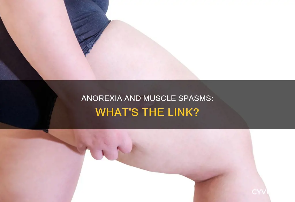 can anorexia cause muscle spasms