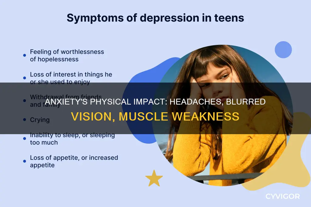 can anxiety cause headaches and blurred vision and muscle weakness