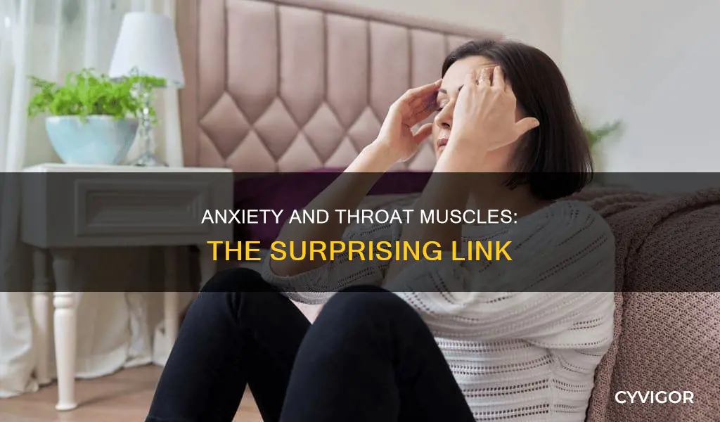 can anxiety cause throat muscles to tighten