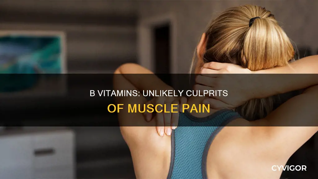 can b vitamins cause muscle pain