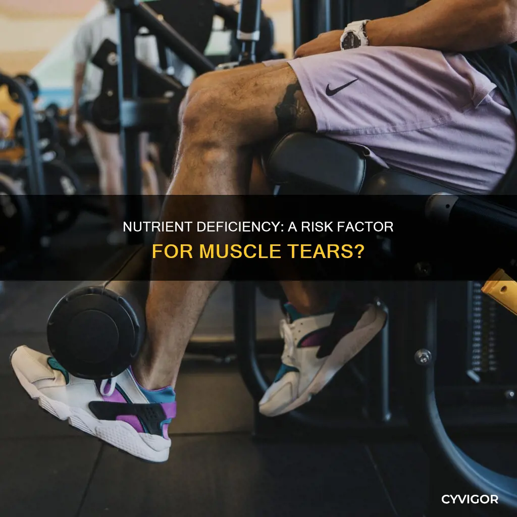 can being nutrient deficiency cause muscle tears