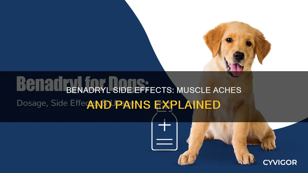 can benadryl cause muscle aches
