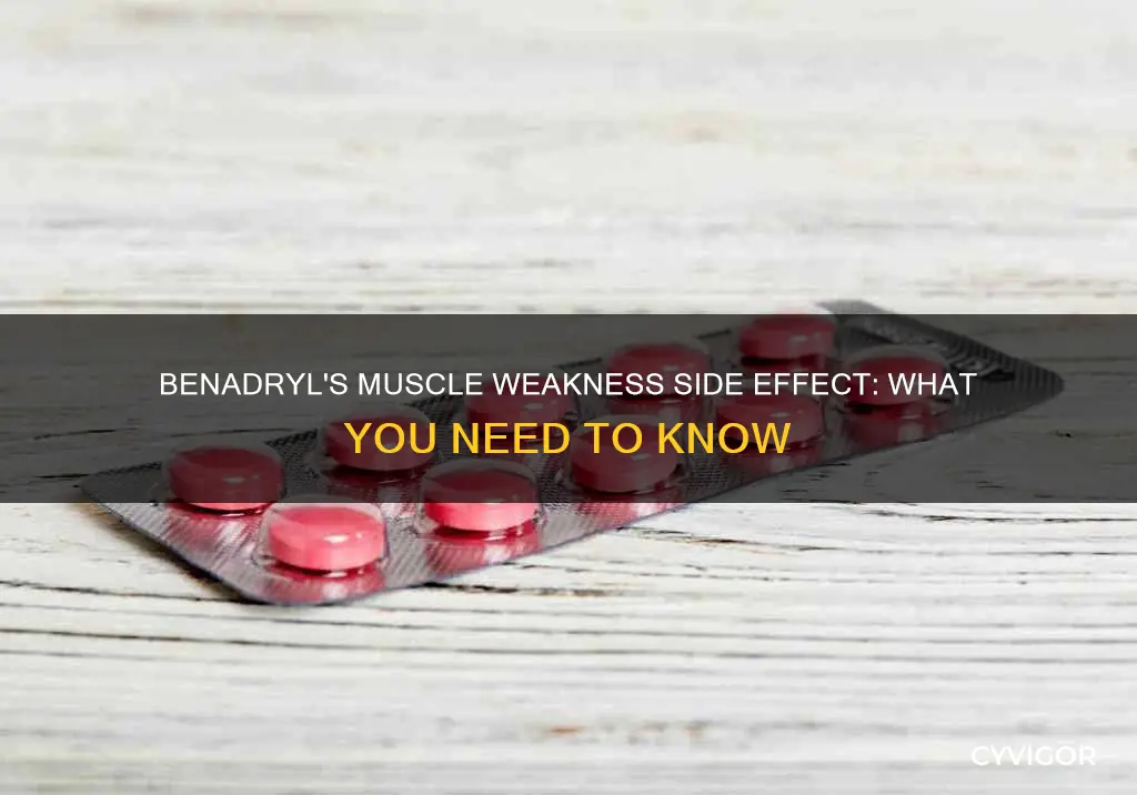 can benadryl cause muscle weakness