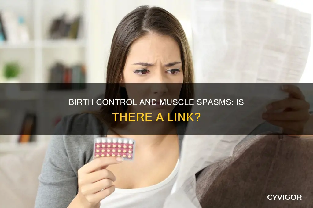 can birth control cause muscle spasms