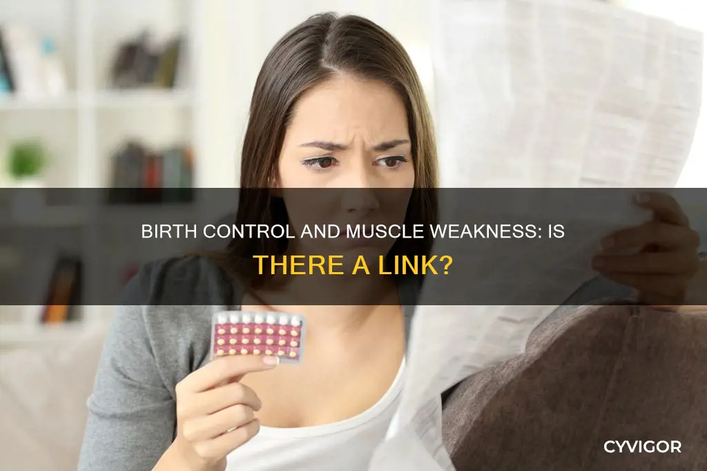 can birth control cause muscle weakness