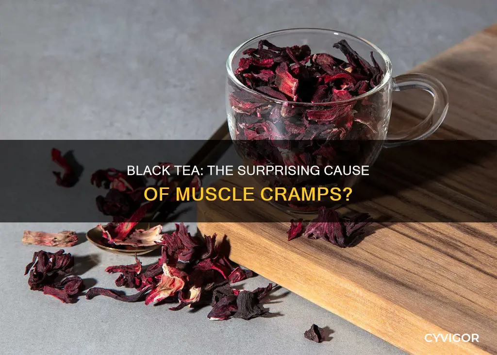 can black tea cause muscle cramps