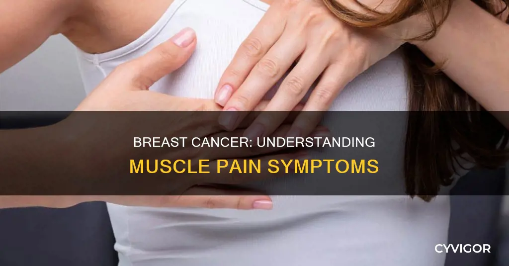can breast cancer cause muscle likepain