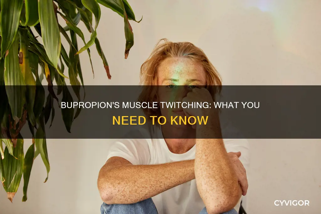 can bupropion cause muscle twitching