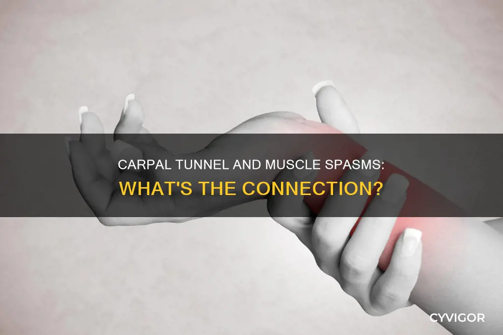 can carpal tunnel cause muscle spasms