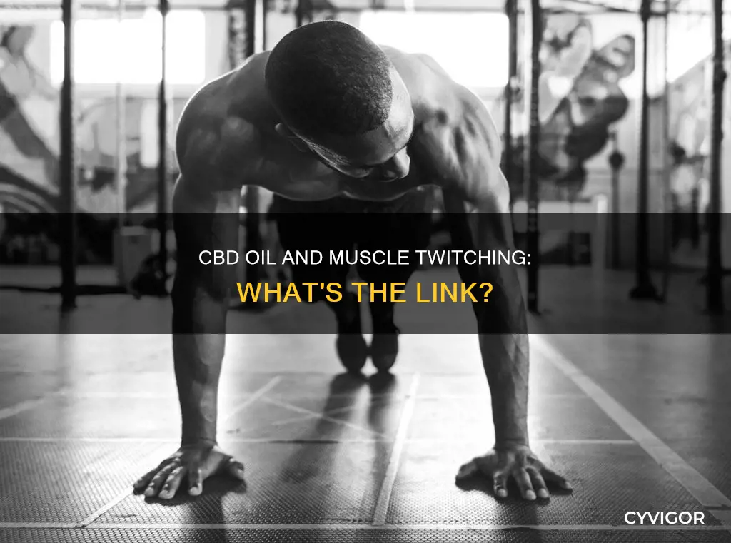 can cbd oil cause muscle twitches