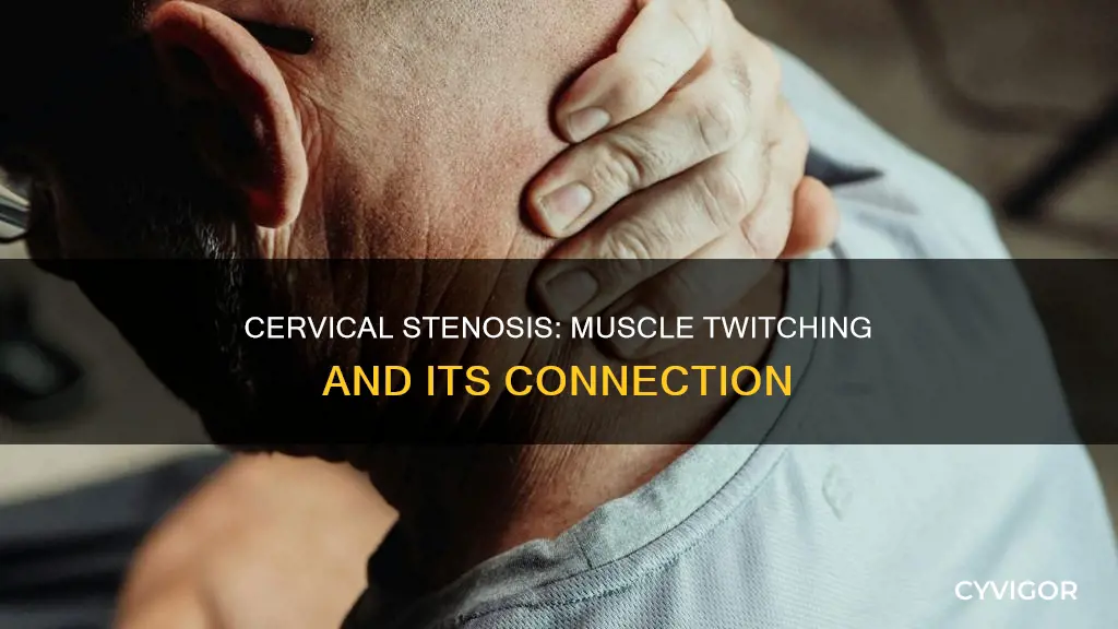 can cervical stenosis cause muscle twitching
