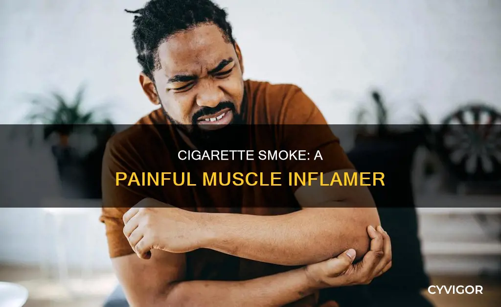 can cigarette smoke cause muscle pain