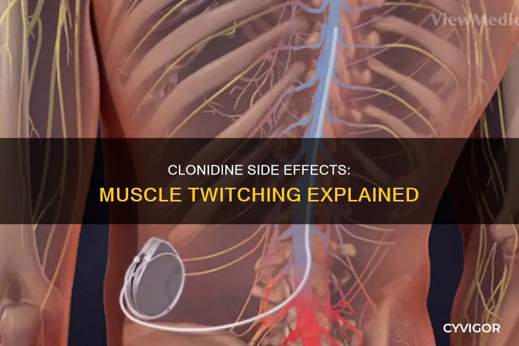 can clonidine cause muscle twitching