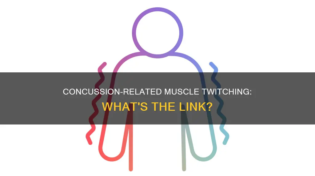 can concussions cause muscle twitching