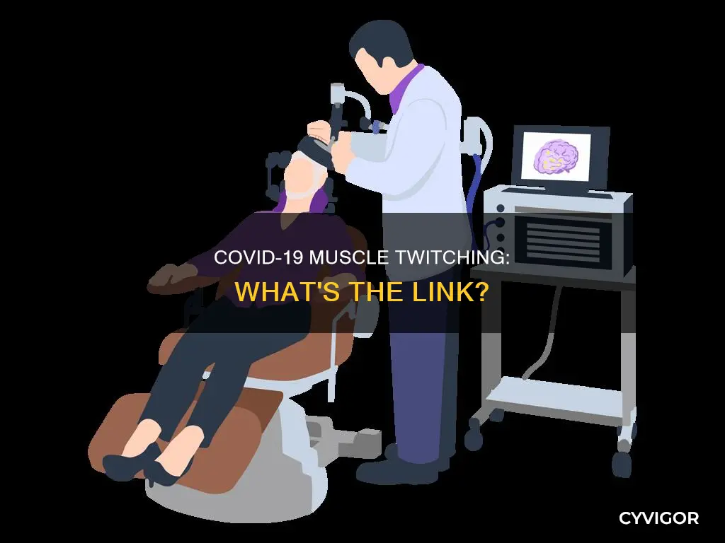 can covid 19 cause muscle twitching