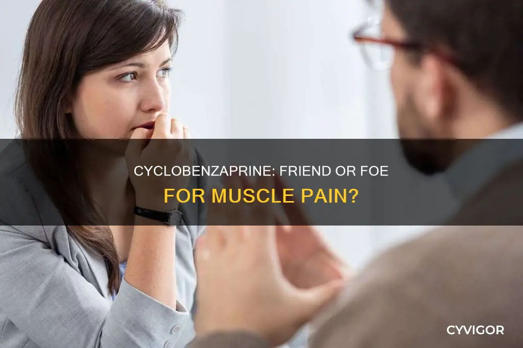 can cyclobenzaprine cause muscle pain