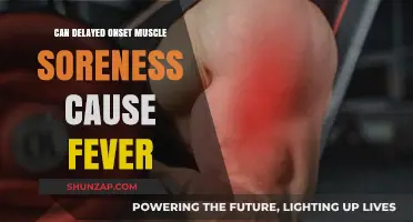 Delayed Muscle Soreness: Can It Cause Fever?