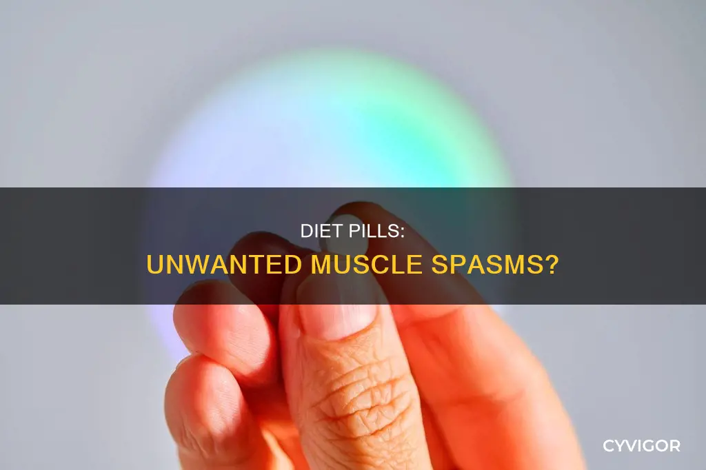 can diet pills cause muscle spasms