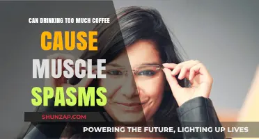 Coffee Overload: The Muscle Spasm Connection