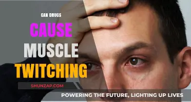 Drugs and Muscle Twitching: What's the Connection?