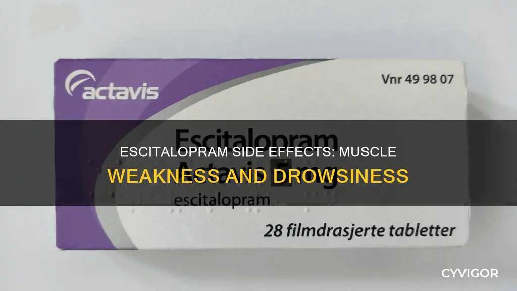 can escitopram cause muscle weakness or drowsiness