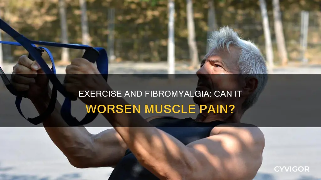 can exercise cause increased muscle pain in fibromyalgia