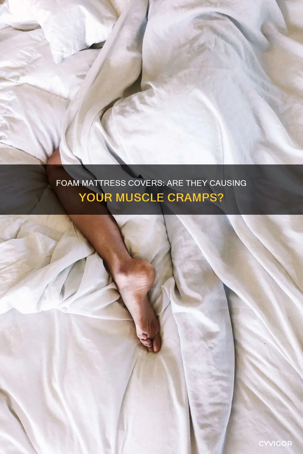 can foam mattress covers cause muscle cramps