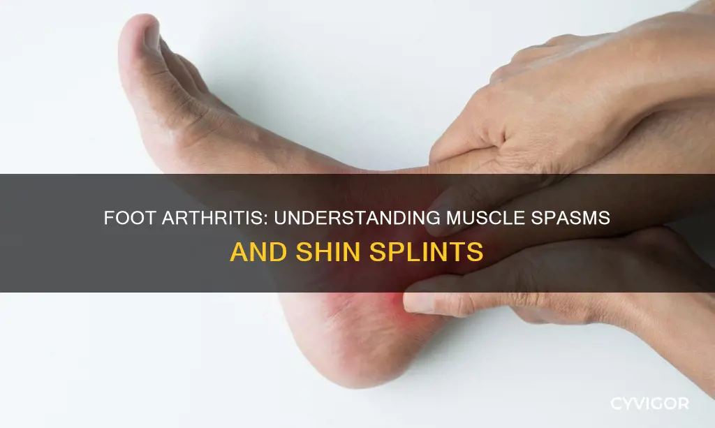 can foot arthritis cause muscle spasm and shin splints