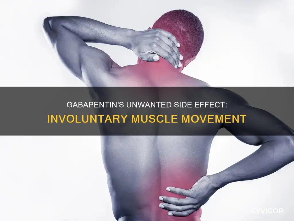 can gabapentin cause involuntary muscle movement