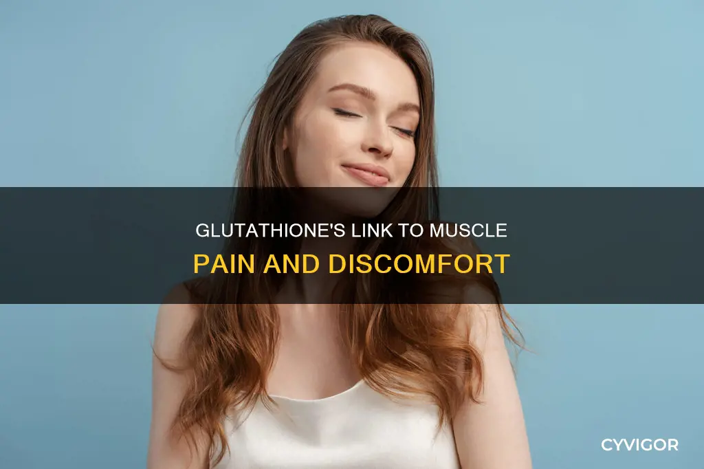 can glutathione cause muscle pain