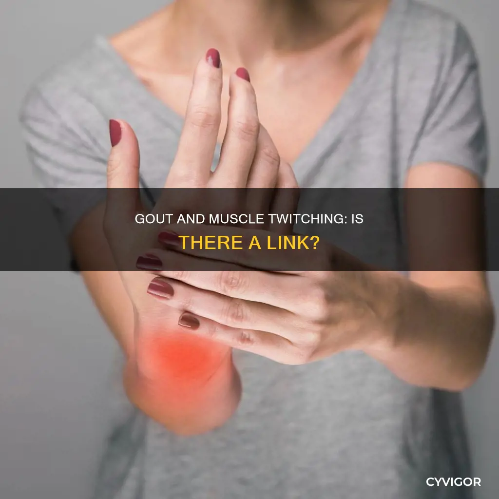 can gout cause muscle twitching