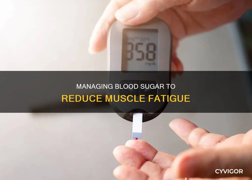 can high blood sugar cause muscle fatigue
