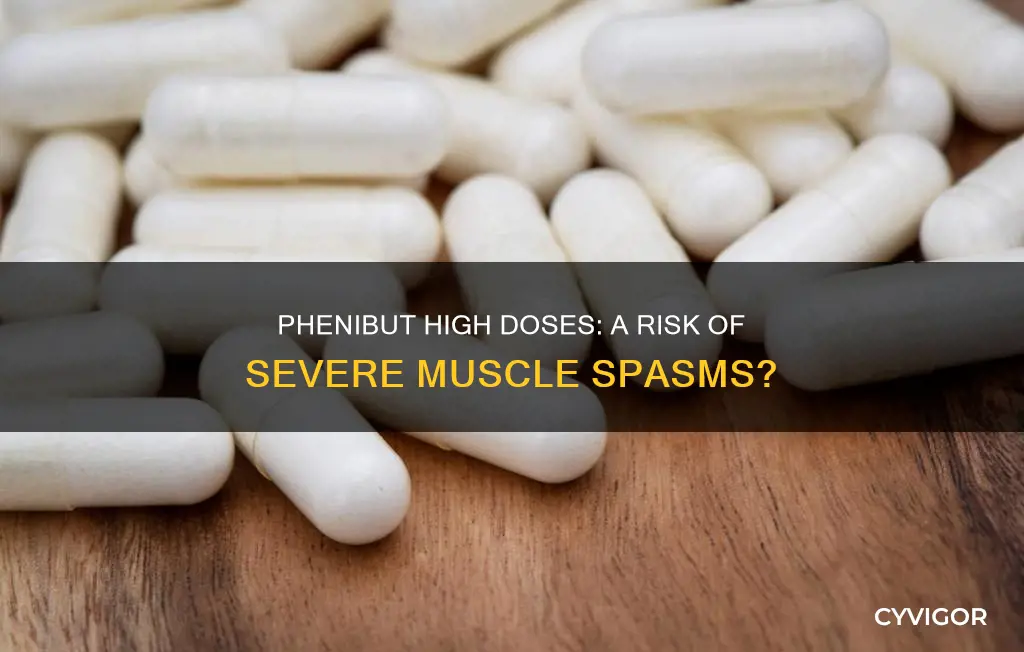 can high dose phenivut cause severe muscle spasms