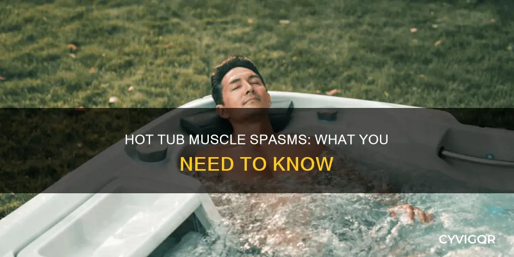 can hot tubs cause muscle spasms