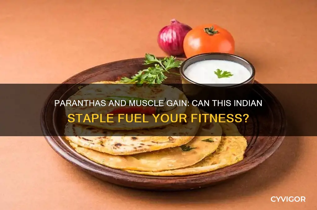 can i eat a paranthas and still gain muscle