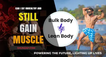 Unhealthy Eating and Muscle Gain: Separating Fact from Fiction